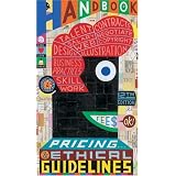 Graphic Artists Guild Handbook: Pricing & Ethical Guidelines (Graphic Artists Guild Handbook: Pricing & Ethical Guidelines) ~ Graphic Artists Guild