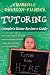 TUTORING: Complete Home Business Guide: Tutor at home, Set your own Fees, Set your own schedule, Earn more tutoring online, tutor to international people