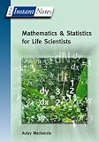 BIOS Instant Notes in Mathematics and Statistics for Life Scientists