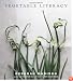 Vegetable Literacy: Cooking and Gardening with Twelve Families from the Edible Plant Kingdom, with over 300 Deliciously Simple Recipes