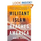 Click here to buy Militant Islam Reaches America by  Daniel Pipes.