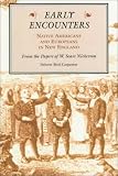 Early Encounters--Native Americans and Europeans in New England: From the Papers of W. Sears Nickerson