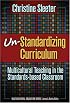 Un-Standardizing Curriculum: Multicultural Teaching in the Standards-based Classroom (Multicultural Education (Paper))