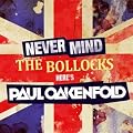 Never Mind The Bollocks Here's Paul Oakenfold