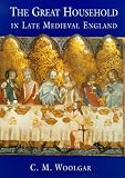 The Great Household In Late Medieval England
