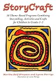 Storycraft : 50 Theme Based Programs Combining Storytelling, Activities and Crafts for Children in Grades 1 - 3