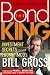 Bond King: Investment Secrets from PIMCO's Bill Gross