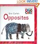 Eric Carle's Opposites (The World of Eric Carle)