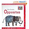 Eric Carle's Opposites (The World of Eric Carle)