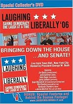 Laughing Liberally '06: Bringing Down the House...and Senate!