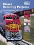 Diesel Detailing Projects: Prototype Modeling in Ho Scale