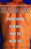 Breathworks for Your Back: Strengthening Your Back from the Inside Out  (Audiocassettes)
