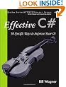 Effective C#: 50 Specific Ways to Improve Your C#