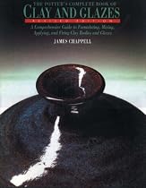 The Potter's Complete Book of Clays and Glazes: A Comprehensive Guide to Formulating, Mixing, Applying and Firing Clay Bodies and Glazes