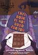 Image of This Book Is Not Good