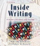 Inside Writing: A Writers Workbook with Readings, Form B