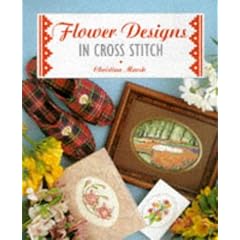 Flower Designs in Cross Stitch (The Cross Stitch Collection)