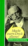 Macht euern Dreck alleene! Friedrich August III. Anekdoten von Sachsens letztem K�nig - Hans Reimann