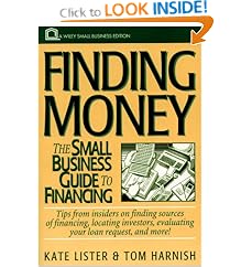 Finding Money: The Small Business Guide to Financing (Small Business Series)