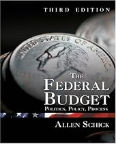 The Federal Budget, Third Edition: Politics, Policy, Process