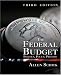 The Federal Budget, Third Edition: Politics, Policy, Process