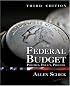The Federal Budget, Third Edition: Politics, Policy, Process
