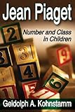Jean Piaget : number and class in children