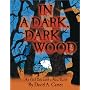 In A Dark, Dark Wood: An Old Tale with a New Twist