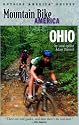 Mountain Bike America: Ohio: An Atlas of Ohio's Greatest Off-Road Bicycle Rides (Mountain Bike America Guides)