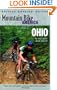 Mountain Bike America: Ohio: An Atlas of Ohio's Greatest Off-Road Bicycle Rides (Mountain Bike America Guides)