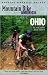 Book Mountain Bike America: Ohio: An Atlas of Ohio's Greatest Off-Road Bicycle Rides (Mountain Bike America Guides)