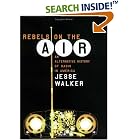 Click here to buy Rebels on the Air: An Alternative History of Radio in America by  Jesse Walker.