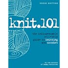 Knit.101: The Indispensable Self-Help Guide to Knitting and Crochet (Vogue Knitting) by  Editors of Knit.1 Magazine