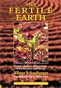 The Fertile Earth: Nature's Energies in Agriculture, Soil Fertilisation and Forestry (The Eco-Technology Series, Volume 3)