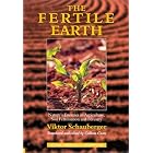 The Fertile Earth: Nature's Energies in Agriculture, Soil Fertilisation and Forestry (The... by Viktor Schauberger and Callum Coats