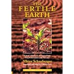 The Fertile Earth: Nature's Energies in Agriculture, Soil Fertilisation and Forestry (The Eco-Technology Series, Volume 3) book cover