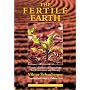 The Fertile Earth: Nature's Energies in Agriculture, Soil Fertilisation and Forestry (Schauberger's Eco-technology)