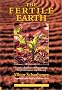The Fertile Earth: Nature's Energies in Agriculture, Soil Fertilisation and Forestry (Schauberger's Eco-technology)