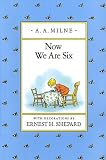 Now We Are Six (Pooh Original Edition)