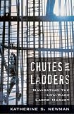 Chutes And Ladders : Navigating The Low-wage Labor Market