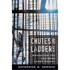 Chutes and Ladders: Navigating the Low-Wage Labor Market (Russell Sage Foundation Books at Harvard University Press)