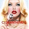 Club Anthems 3