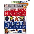 Click here to buy Children's History of the 20th Century (DK Millennium) by  DK Publishing.