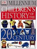 Childrens History of the 20th Century (DK Millennium)