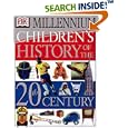 Children's History of the 20th Century (DK Millennium) by DK Publishing