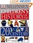 Children's History of the 20th Century (DK Millennium)