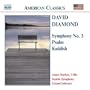 David Diamond: Symphony No. 3; Psalm, Kaddish