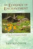 An Ecology of Enchantment: A Year in a Country Garden