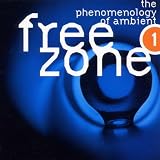 Freezone 1: The Phenomenology of Ambient 画像