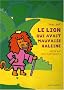 Le lion qui avait mauvaise haleine